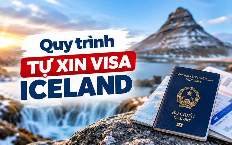 Hướng dẫn từng bước tự xin visa Iceland