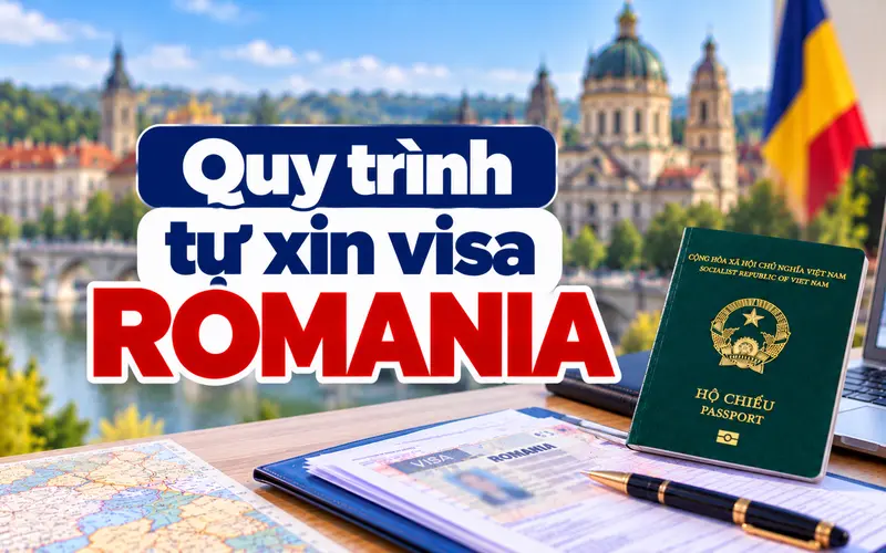 Hướng dẫn các bước tự xin visa Romania