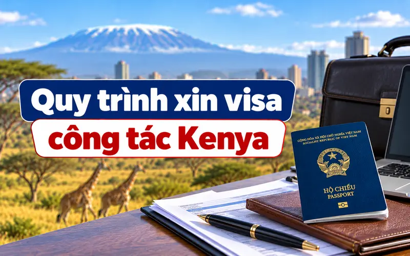 Hướng dẫn các bước xin visa công tác Kenya