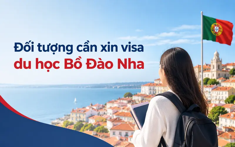 Tìm hiểu đối tượng cần xin visa du học Bồ Đào Nha