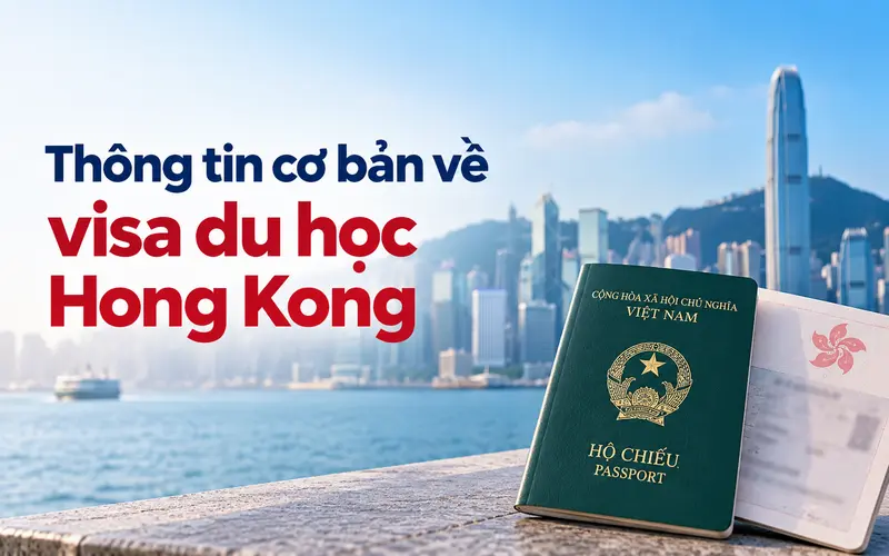 Những thông tin cần biết về visa du học Hong Kong