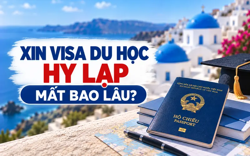 Cập nhật thời gian xin visa du học Hy Lạp