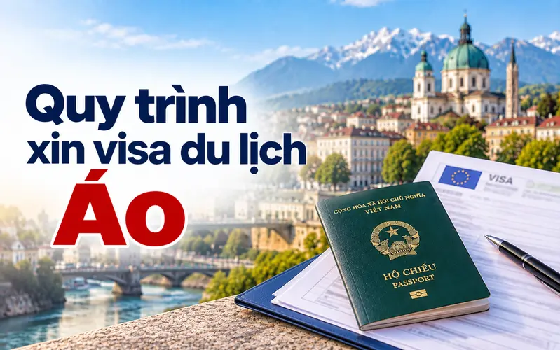 Hướng dẫn các bước xin visa du lịch Áo