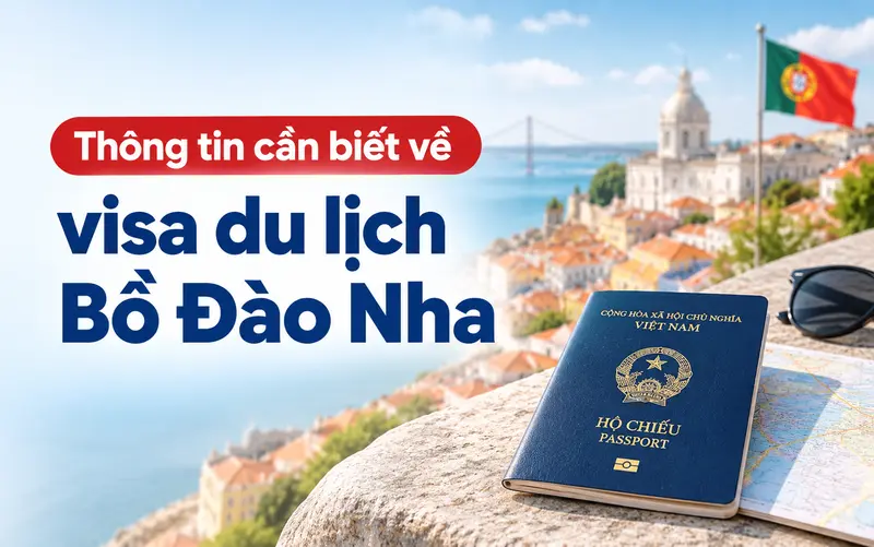 Những thông tin cơ bản về visa du lịch Bồ Đào Nha