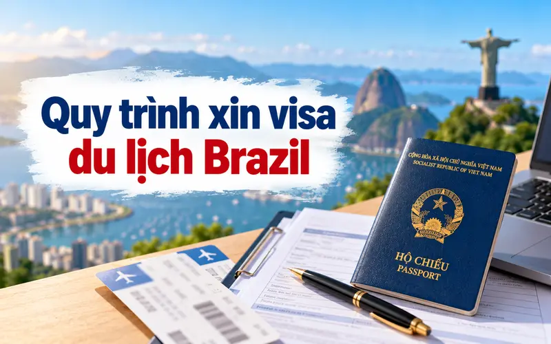 Hướng dẫn các bước xin visa du lịch Brazil