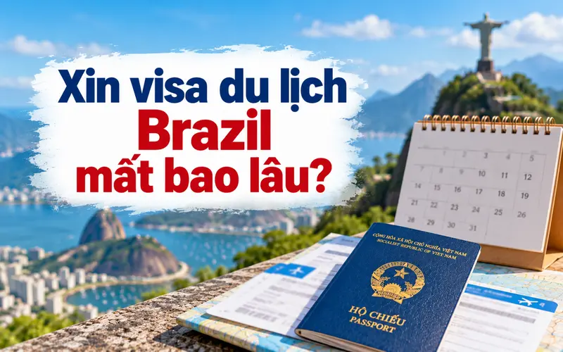 Cập nhật thời gian xin visa du lịch Brazil