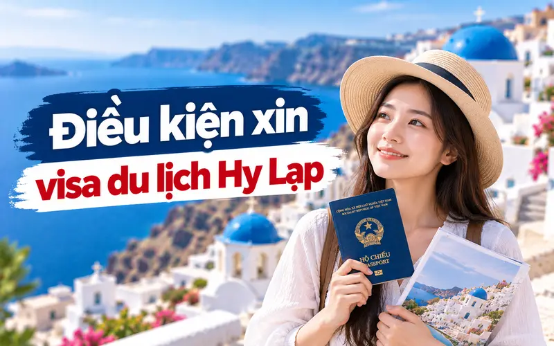 Cập nhật điều kiện xin visa du lịch Hy Lạp