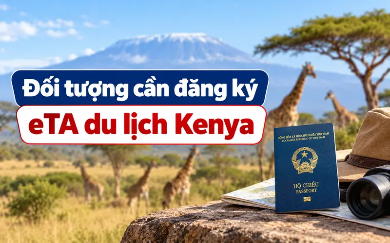 Cập nhật đối tượng cần đăng ký eTA du lịch Kenya