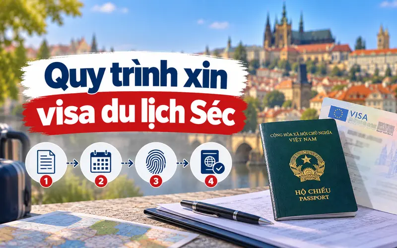 Hứng dẫn các bước xin visa du lịch Séc