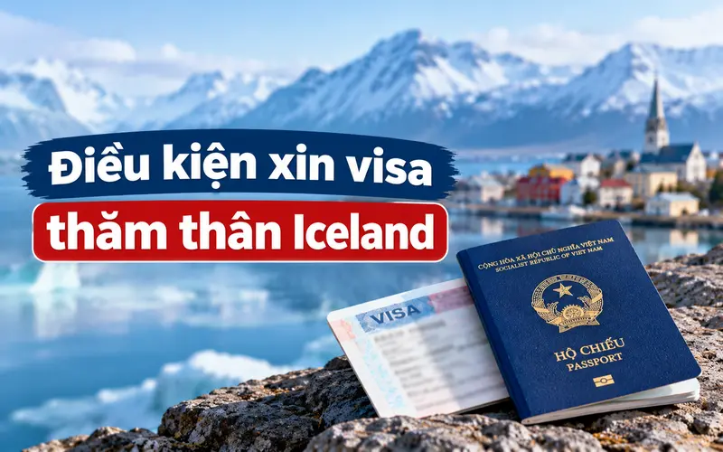 Cập nhật điều kiện xin visa thăm thân Iceland