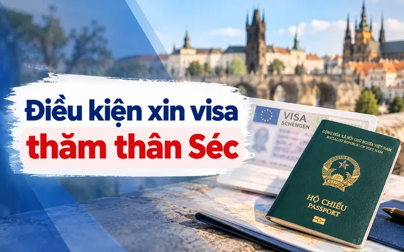 Cập nhật điều kiện xin visa thăm thân Séc