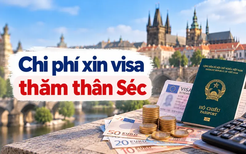 Tìm hiểu chi phí xin visa thăm thân Séc