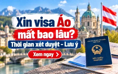 Xin visa Áo mất bao lâu?