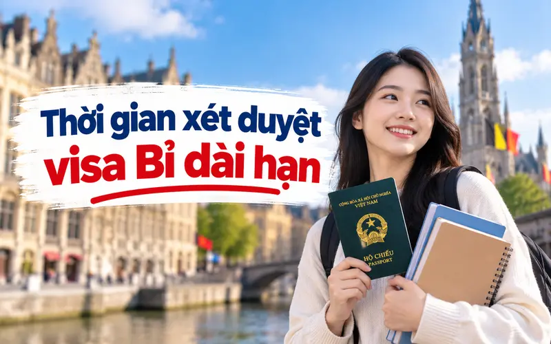 Cập nhật thời gian xét duyệt visa Bỉ dài hạn