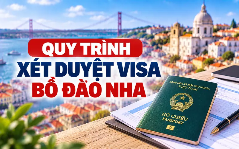 Cập nhật quy trình xét duyệt visa Bồ Đào Nha