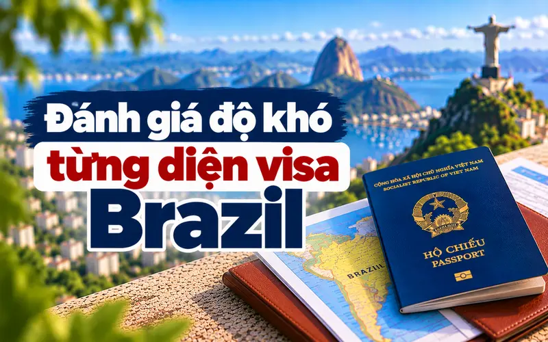 Đánh giá độ khó của từng diện visa Brazil