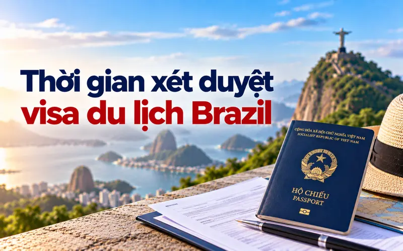 Cập nhật thời gian xét duyệt visa du lịch Brazil