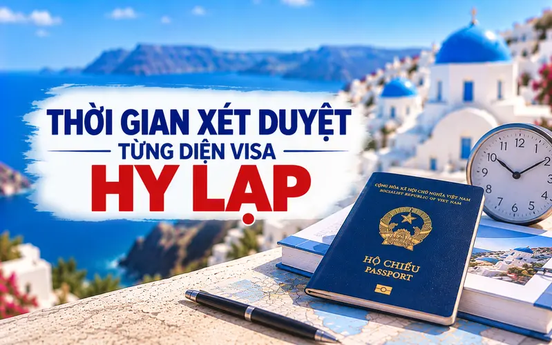 Cập nhật thời gian xét duyệt visa Hy Lạp theo từng diện