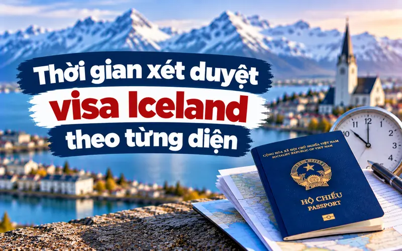 Cập nhật thời gian xét visa Iceland theo từng diện