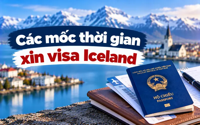 Tìm hiểu các mốc thời gian xử lý visa Iceland