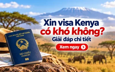 Xin visa Kenya có khó không?