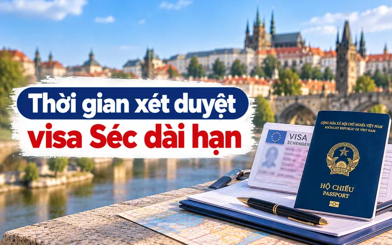 Tìm hiểu xin visa Séc dài hạn mất bao lâu