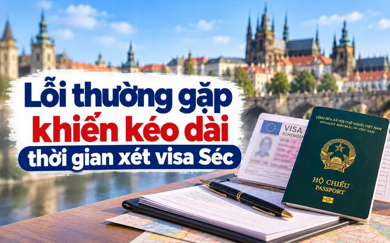Yếu tố có thể ảnh hưởng tới thời gian xét duyệt visa Séc